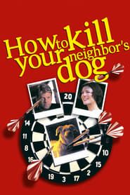 How to Kill Your Neighbor's Dog series tv