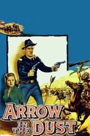 Arrow In The Dust 1954 streaming