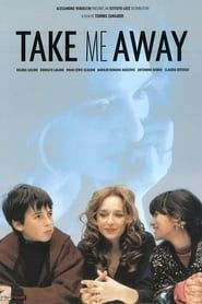 Take Me Away series tv