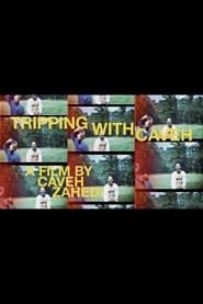watch Tripping With Caveh