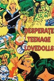 Desperate Teenage Lovedolls series tv