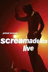 Primal Scream - Screamadelica Live series tv
