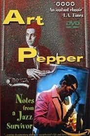 Art Pepper: Notes from a Jazz Survivor series tv