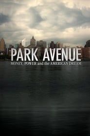 Park Avenue: Money, Power & The American Dream series tv
