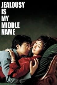 Jealousy Is My Middle Name (2002)