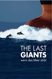 watch The Last Giants - Wenn das Meer stirbt