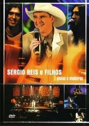 Sérgio Reis e Filhos - Violas e Violeiros series tv
