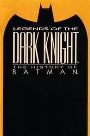 Legends of the Dark Knight: The History of Batman series tv