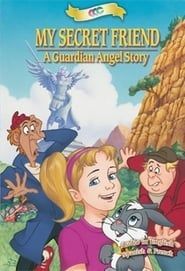 My Secret Friend: A Guardian Angel Story 1994 streaming