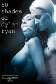 50 Shades of Dylan Ryan-hd