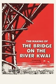 Image The Making of 'The Bridge on the River Kwai' 2000