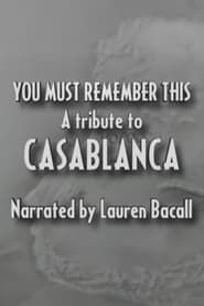 You Must Remember This: A Tribute to 'Casablanca' series tv