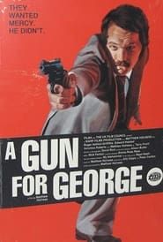 A Gun for George 2011 streaming
