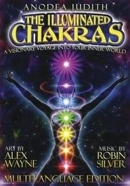Image The Illuminated Chakras - A Visionary Voyage into Your Inner World