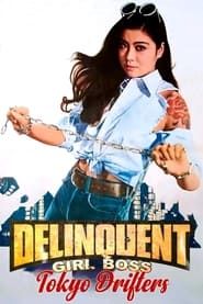 watch Delinquent Girl Boss: Tokyo Drifters