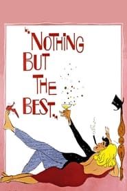 Nothing But the Best (1964)