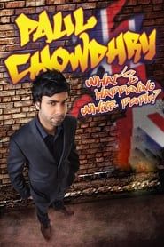 Paul Chowdhry: What's Happening White People? (2012)