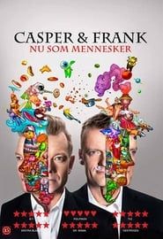 Casper & Frank: Nu som mennesker (2012)