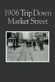 A Trip Down Market Street Before the Fire (1906)