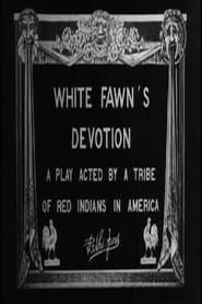 White Fawn's Devotion: A Play Acted by a Tribe of Red Indians in America series tv