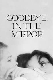 Goodbye in the Mirror series tv