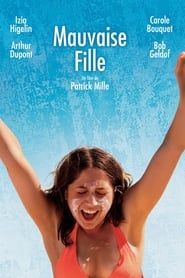 Mauvaise Fille 2012 streaming