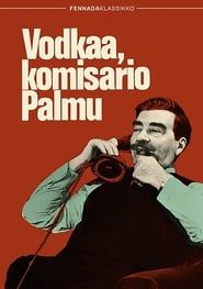 Vodkaa, komisario Palmu (1969)
