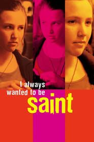 I Always Wanted to Be a Saint series tv