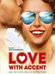 Love with an Accent 2012 streaming