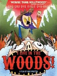 I Live in the Woods 2008 streaming