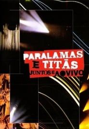 Paralamas and Titãs - Live and Together series tv