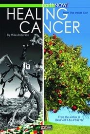 Healing Cancer From The Inside Out (2008)