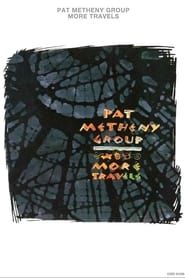 Pat Metheny Group - More Travels-hd