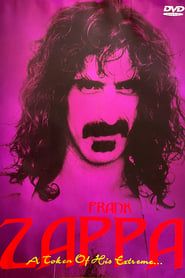 watch Frank Zappa: A Token of His Extreme