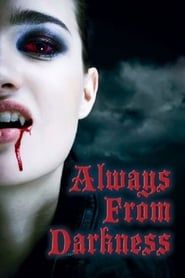 Always From Darkness (2011)