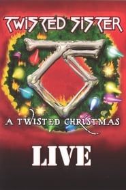 Twisted Sister: A Twisted Christmas Live series tv