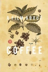 A Film About Coffee series tv