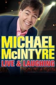 Michael McIntyre: Live & Laughing series tv