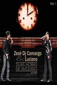 Zezé Di Camargo & Luciano - Duas Horas de Sucesso series tv