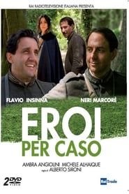 Eroi per caso (2010)