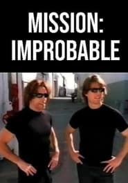 Mission: Improbable series tv