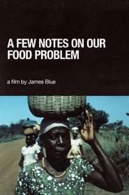 A Few Notes on Our Food Problem series tv