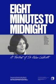 Eight Minutes to Midnight: A Portrait of Dr. Helen Caldicott series tv