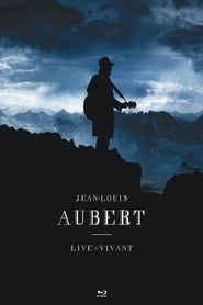 watch Jean-Louis Aubert : Live = Vivant
