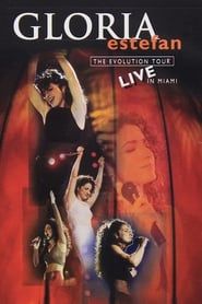 Gloria Estefan: The Evolution Tour Live In Miami series tv