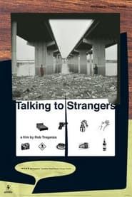 Talking to Strangers 1988 streaming