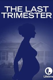 The Last Trimester series tv