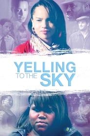 Yelling To The Sky series tv