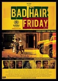 Bad Hair Friday series tv