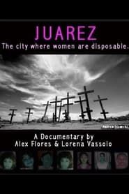 Juarez: The City Where Women Are Disposable series tv